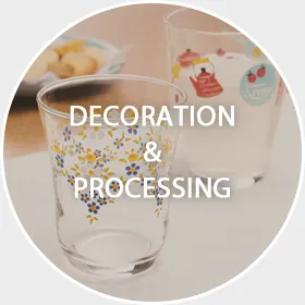 DECORATION & PROCESSING