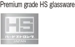 Premium grade HS glassware